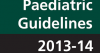 PAEDIATRIC GUIDELINES 2013-14