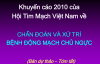 KHUYẾN CÁO 2010 CỦA HỘI TIM MẠCH VIỆT NAM VỀ CHẨN ĐOÁN VÀ XỬ TRÍ BỆNH ĐỘNG MẠCH CHỦ NGỰC