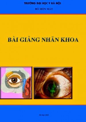 Bài giảng nhãn khoa   Trường ĐHY Hà Nội 2005 [Bongpet Y Khoa]